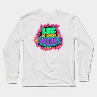 Pronouns He Him Long Sleeve T-Shirt